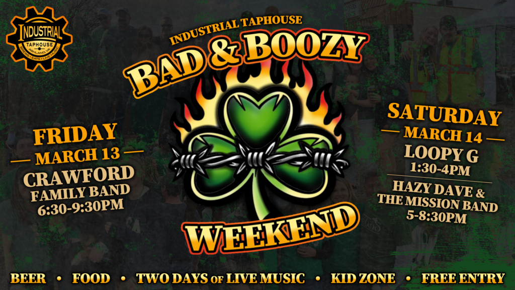 Bad & Boozy Weekend @ IT Ashland - INDUSTRIAL TAPHOUSE